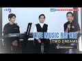 TWO DREAMS | LIVE MUSIC RRI NET