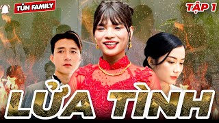 Lửa Tình Tập 1 - Tủn Family