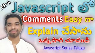 Comments in JavaScript Easily Explained | Episode-4 Javvascript series telugu | Ayush penumatsa