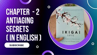 Chapter - 2 , Antiaging secrets from ikigai