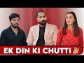 Ek din ki chutti | Sanju Sehrawat 2.0 | Short Film