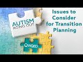 Issues to Consider for Transition Planning | Autism: Aging Out