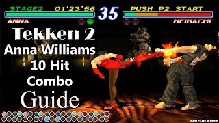 Tekken 2 - Anna Williams All 10 Hit Combo Guide 4K 60FPS