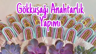 Makrome Gökkuşağı Anahtarlık Yapımı | Macrame Rainbow | DIY | Kendin Yap