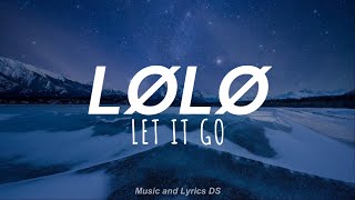 LØLØ, Disney - Let It Go (From \