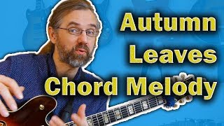 Easy Autumn Leaves Chord Melody and Quick How-to-Play!