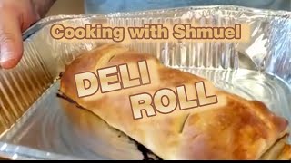 Cooking with Shmuel - Deli Roll