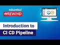 Introduction to CI CD Pipeline | CI CD Explained | DevOps Training | Edureka | DevOps Rewind - 2
