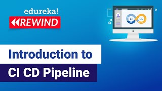 Introduction to CI CD Pipeline | CI CD Explained | DevOps Training | Edureka | DevOps Rewind - 2