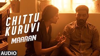 Chittu Kuruvi Song | Maaran | Dhanush | Karthick Naren | GV Prakash | Sathya Jyothi Films
