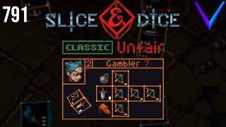 You Gamble Here Often Slice Dice Classic Unfair