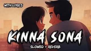 Kinna Sona [Slowed+Reverb]-Jubin Nautiyal,Dhvani Bhanushali| Teriyaadsadnessmusic Textaudiolyrics.