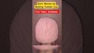 Earn Money by  Making Turban Cap || Twisted Turban Tutorial #shorts  #diy #baby