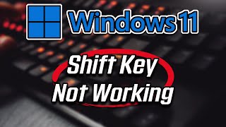 How To Fix Shift Key Not Working In Windows 11- [Tutorial]