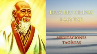 LAO TSE--- HUA HU CHING (Meditaciones Taoístas🙏 )---AUDIOLIBRO