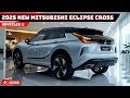 Unveiling the New 2025 Mitsubishi Eclipse Cross: Still The Best In It's Class?