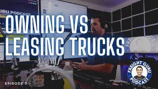 Owning VS Leasing Trucks - Truck Industry Entrepreneurs