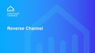 Reverse Channel Overview