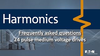 8 - Harmonic solutions - how does a 24 pulse medium voltage drive work?