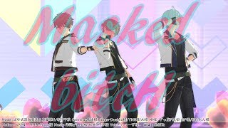 【MMDあんスタ】Masked【深海奏汰＆高峯翠＆守沢千秋】