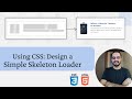 Using CSS: Design a Simple Skeleton Loader