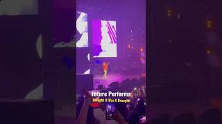 #Future Performs “Thought It Was A Drought”