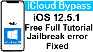 [Windows] iOS 12.5.1/14.3.beta iCloud Bypass Jailbreak error Fixed Full Free Tutorial 2021