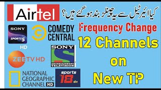 Airtel 108E New Big Update | Many Channels Shifted on New TP