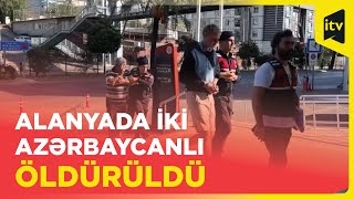 Türkiyədə Ukrayna vətəndaşı iki azərbaycanlını öldürdü