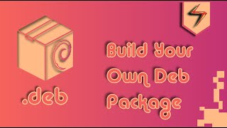 ⚡ Build your own debian package ⚡