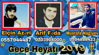 Elcin azeri ft arif feda mustafa nagiyev gece heyati 2019 (Mix Club)