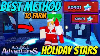 Best Method To Farm *NEW* Holiday Stars In Anime Adventures!