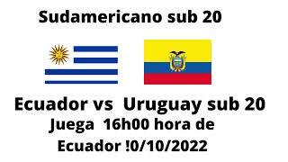 Ecuador vs Uruguay sudameicano sub 20