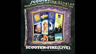 Scooter-Fire(Live)--Rough And Tough And Dangerous - The Singles 94/98