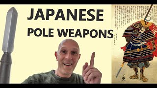 SAMURAI Era POLE WEAPONS that Dominated Japanese Feudal Warfare