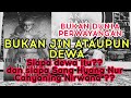 Semua Terjawab‼️SIAPA SEBENARNYA SANG HYANG NUR CAHYANING NIRWANA❓BANYAK YANG MEMBAHASNYA‼️