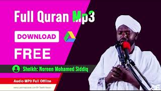 Sheikh Noreen Mohamed Siddiq Full Quran mp3 Free Download