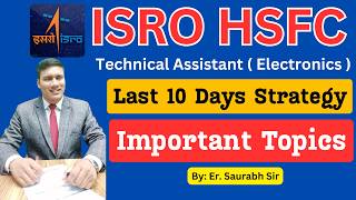 ISRO HSFC Technical Assistant Electronics Previous Year Paper | Important Topic \u0026 10 days Strategy