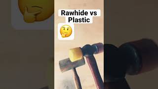 Rawhide hammer versus plastic hammer #Shorts￼￼