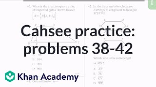 CAHSEE practice: Problems 38-42 | CAHSEE | Khan Academy