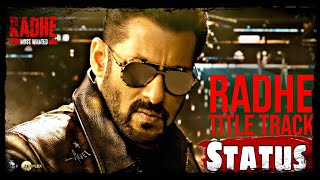 Radhe Title Song Whatsapp Status | Radhe Title Song Ringtone | Salman Radhe Entry Status New Hindi