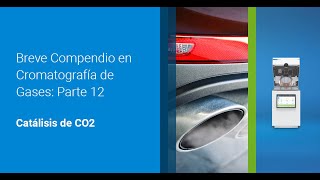 Breve Compendio de Cromatografía de Gases: Catálisis de CO2 (Parte 12)