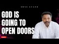 [ Tony Evans ] God Is Going To Open Doors | Faith In God