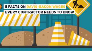 5 Facts on Davis-Bacon Wages Every Contractor Needs to Know