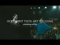 Holy Spirit Thou Art Welcome - Abbie Gamboa, Elyssa & Joel Figueroa UPPERROOM EOY 25’