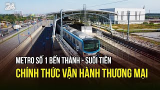 Metro số 1 Bến Thành - Suối Tiên chính thức vận hành thương mại sau hơn 12 năm chờ đợi | VTV24