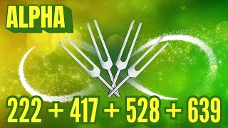 Tune Into True Love 💚 222 Hz + 417 Hz + 528 Hz + 639 Hz Tuning Forks (Alpha)