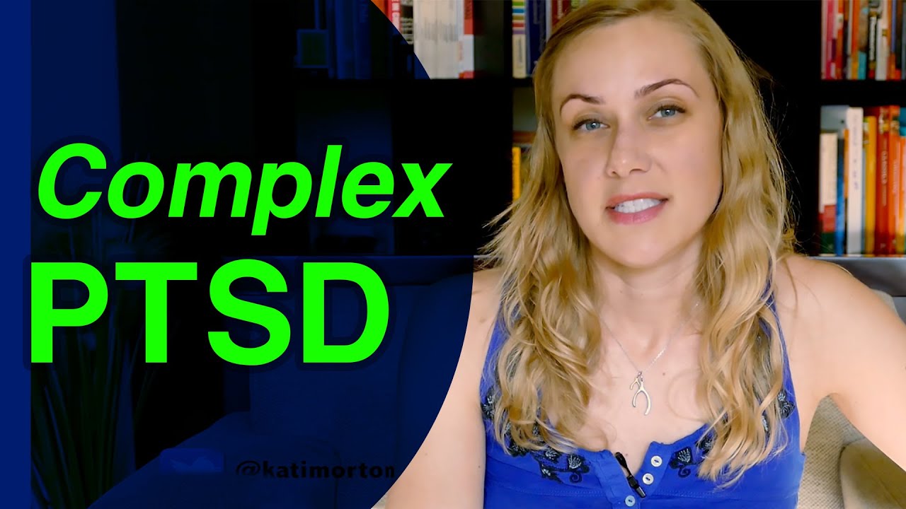 Complex Ptsd Post Traumatic Stress Disorder Youtube