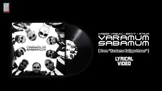 Kaber Vasuki - Varamum sabamum ft San T Prod by Atiium | Kaalame Kalipputhaan | KYNrecords