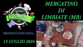 Orologi a non Finire al Mercatino di Limbiate (MB) 13 Luglio 2024